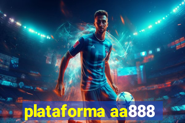 plataforma aa888